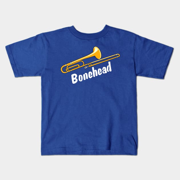 Bonehead White Text Funny Trombone Kids T-Shirt by Barthol Graphics